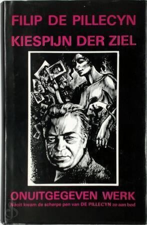 Kiespijn der ziel. Onuitgegeven journalistiek, Boeken, Filip De Pillecyn, Maatschappij en Samenleving, Ophalen of Verzenden, Zo goed als nieuw