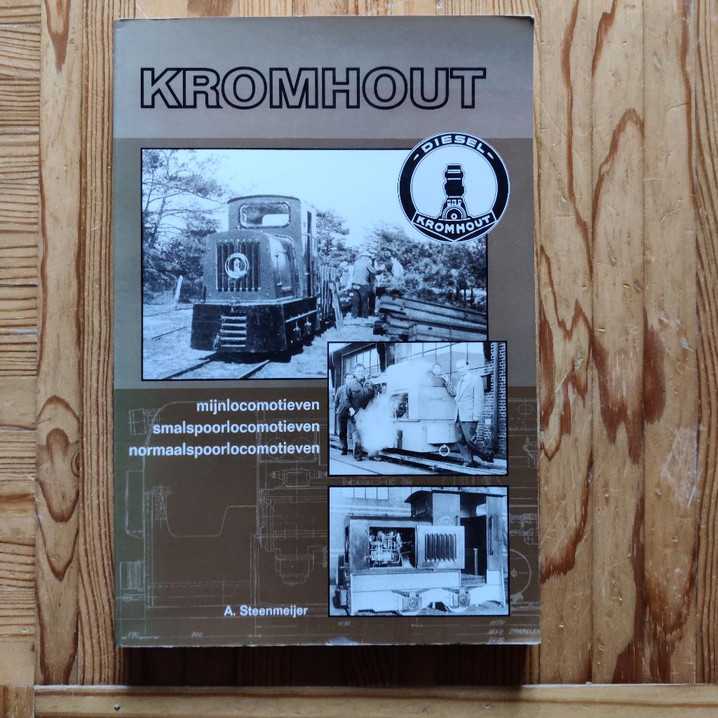 Kromhout- mijn-/smalspoor-/normaalspoorlocomotieven, Ophalen of Verzenden, Gelezen, A. Steenmeijer, Trein