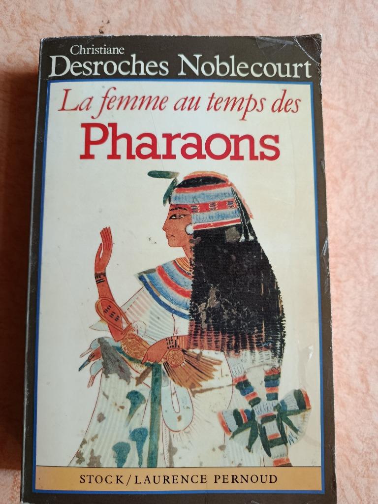 La femme au temps des Pharaons, Desroches-Noblecourt Chri, Enlèvement ou Envoi, Utilisé, Afrique