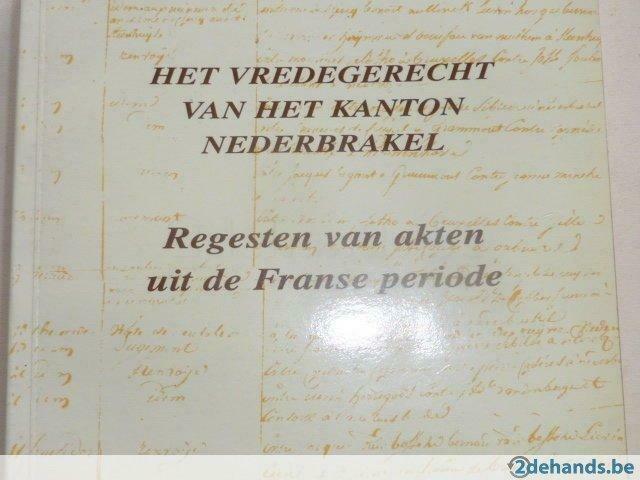 Nederbrakel :Requesten van akten uit de Franse periode, Antiek en Kunst, Antiek | Boeken en Manuscripten
