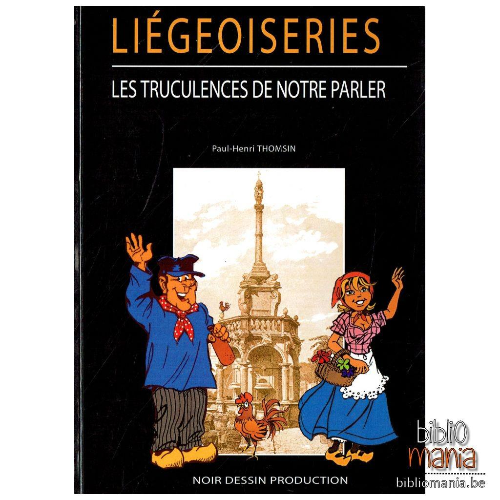 Liégeoiseries - Paul-Henri Thomsin, Livres, Enlèvement ou Envoi, Comme neuf, Paul-Henri Thomsin