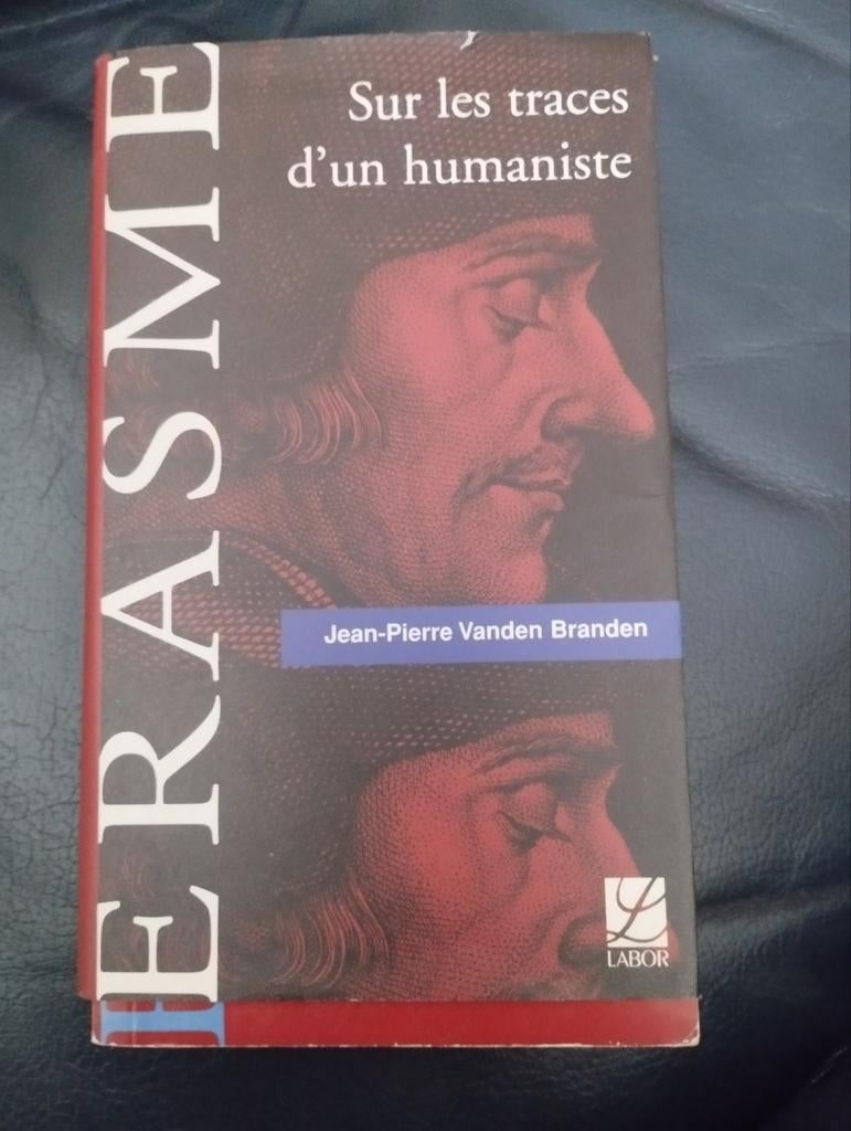 Erasme Sur les traces d'un humaniste, Enlèvement ou Envoi, Comme neuf