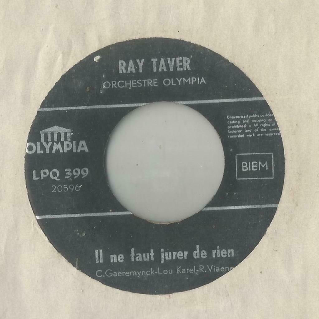 Ray Taver – Il ne faut jurer de rien / Tu m’as donné -  Sing, Ophalen of Verzenden, Gebruikt, Pop