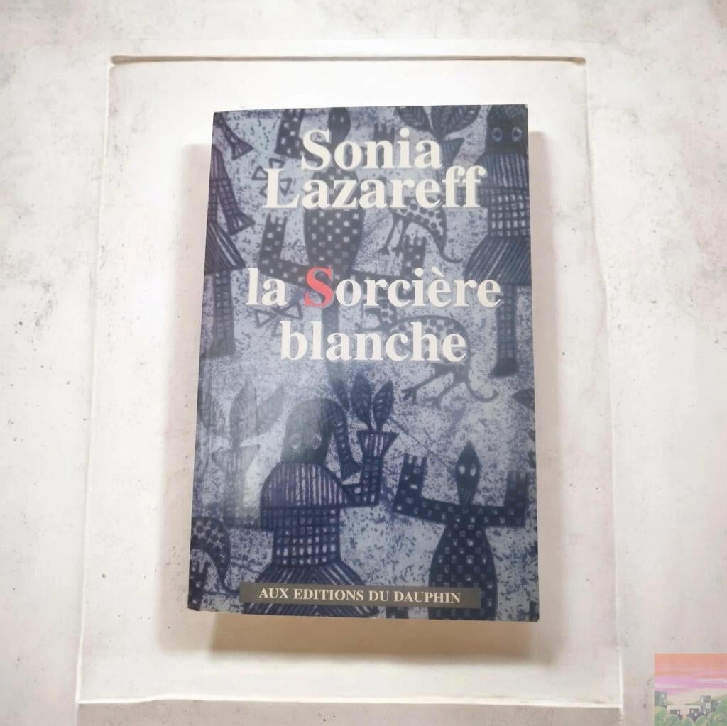 Livre "La Sorcière blanche" - Sonia Lazareff -, Livres, Littérature, Comme neuf, Enlèvement ou Envoi