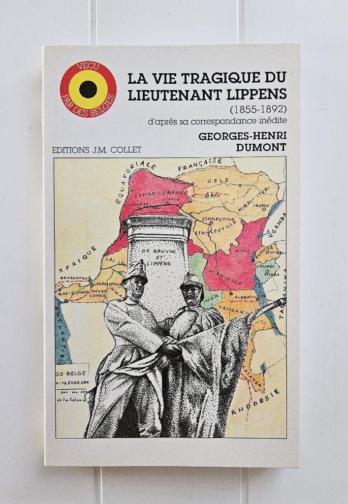 Het tragische leven van luitenant Lippens (1855-1892), Ophalen of Verzenden, Gelezen, Georges-Henri Dumont