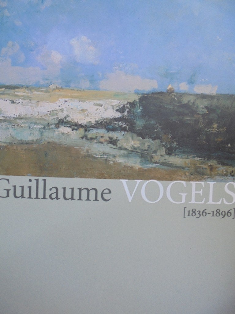 Guillaume Vogels  1  1836 - 1896   Monografie, Envoi, Neuf, Peinture et dessin