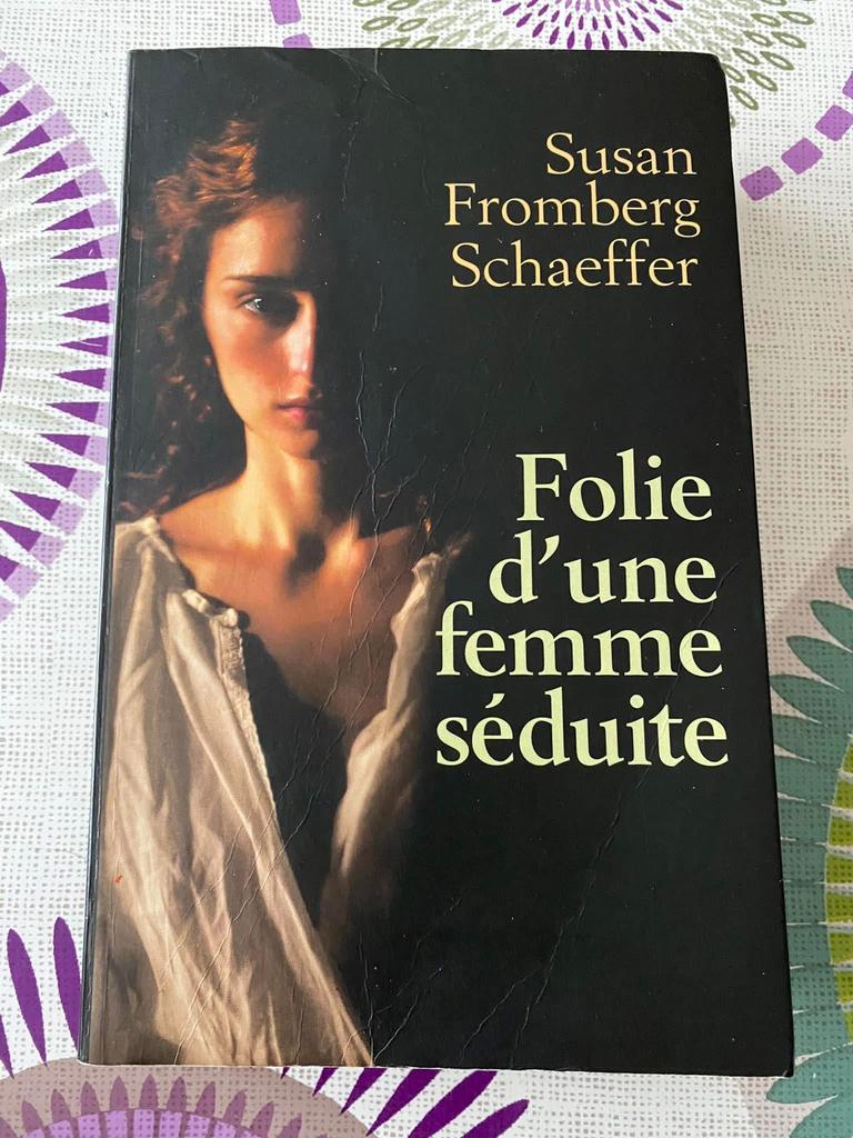 Folie d’une femme séduite – Susan Fromberg Schaeffer, Ophalen of Verzenden, Zo goed als nieuw