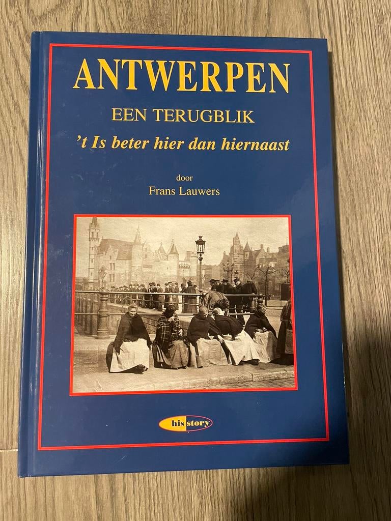 Boek antwerpen een terugblik t is beter hier dan hiernaast, Boeken, Ophalen of Verzenden, Zo goed als nieuw