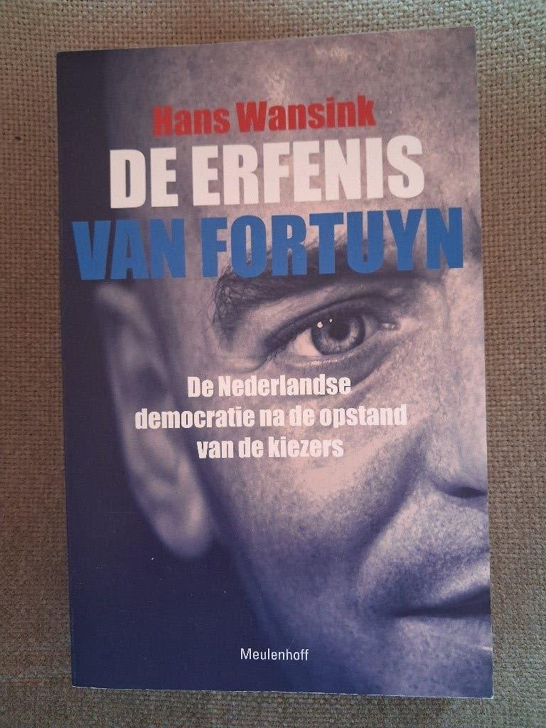 DE ERFENIS VAN FORTUYN - HANS WANSINK, Ophalen of Verzenden, Europa