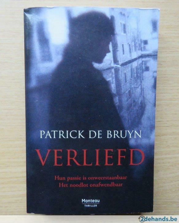 Patrick De Bruyn - Verliefd (Uitgave: 2009) - A, Boeken, Thrillers, Nieuw, Verzenden