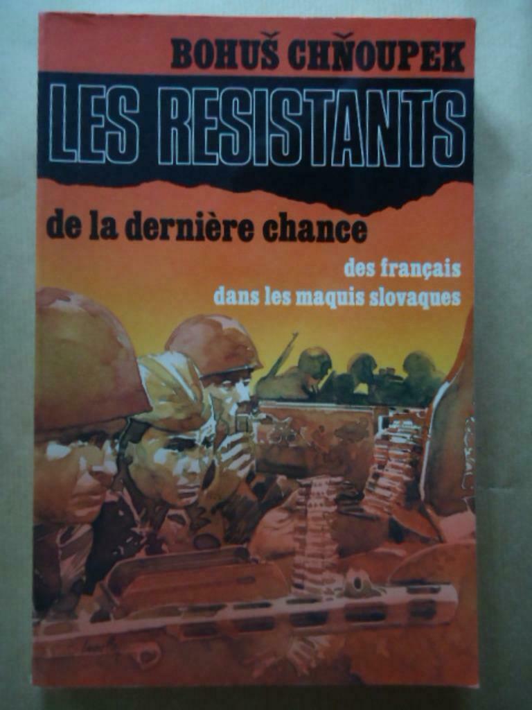 BOHUS CHNOUPEK LES RESISTANTS DE LA DERNIERE CHANCE DES FRAN, Enlèvement ou Envoi, Utilisé