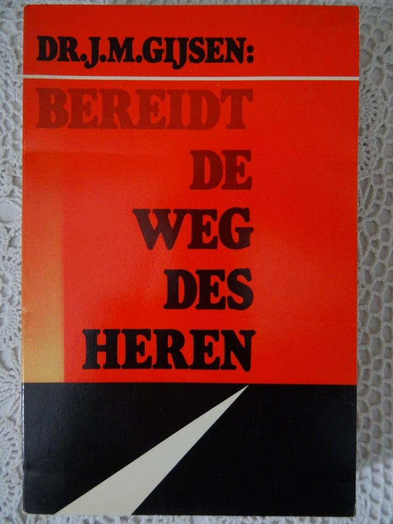 Dr. J.M. Gijsen Bereidt de weg des Heren Joannes Gijsen 1977, Bisschop Gijsen, Christendom | Katholiek, Ophalen of Verzenden, Zo goed als nieuw