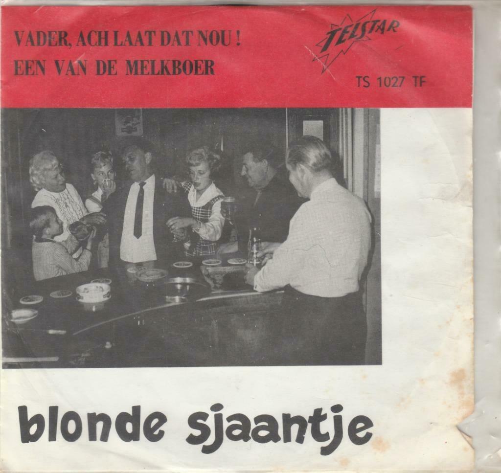 45T: Blonde Sjaantje: Vader ach laat dat nou, Ophalen of Verzenden, Overige formaten