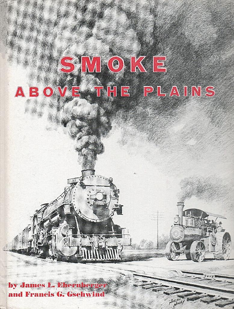 SMOKE ABOVE THE PLAINS - THE OVERLAND ROUTE, Enlèvement ou Envoi, Comme neuf, Train, Livre ou Revue