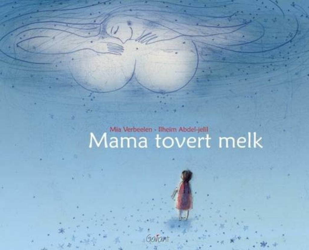 Mama tovert melk / Mia Verbeelen en Ilheim Abdel-Jelil, Enlèvement ou Envoi, Comme neuf