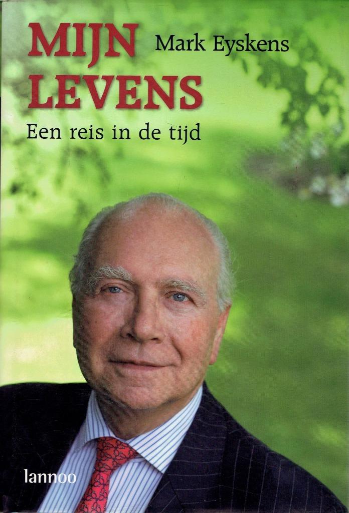 Mark Eyskens. Mijn levens. Een reis in de tijd. Biografie, Mark Eyskens, Ophalen of Verzenden, Politiek, Zo goed als nieuw
