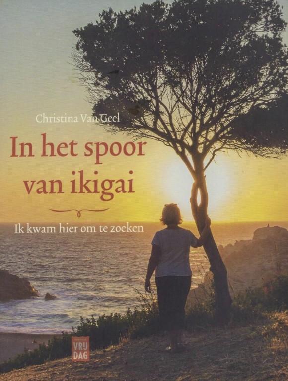 In het spoor van ikigai, Christina van Geel, Boeken, Verzenden, Zo goed als nieuw