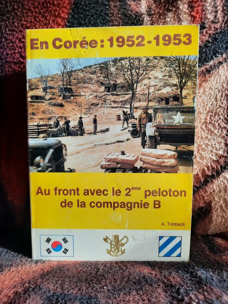 En Corée: 1952 - 1953 Compagnie B - André Tobback, Gelezen, Ophalen of Verzenden, André Tobback, Landmacht
