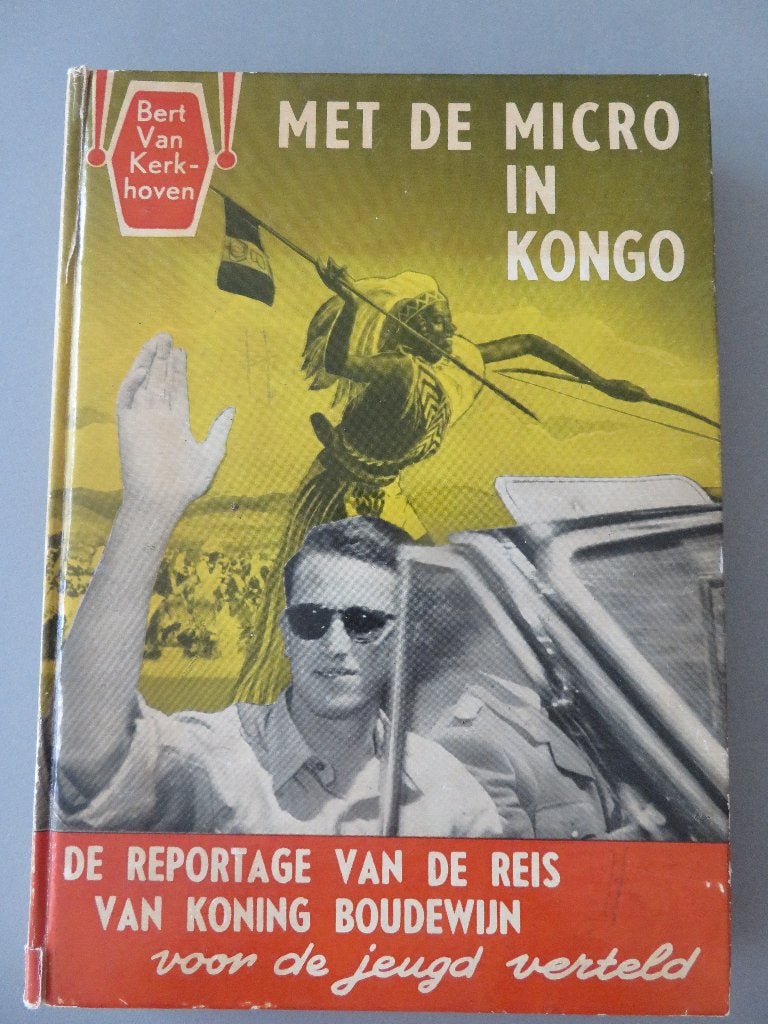 1956 met de Micro in Kongo Congo Koning Boudewijn gesigneerd, Boeken, Ophalen of Verzenden, 20e eeuw of later, Zo goed als nieuw