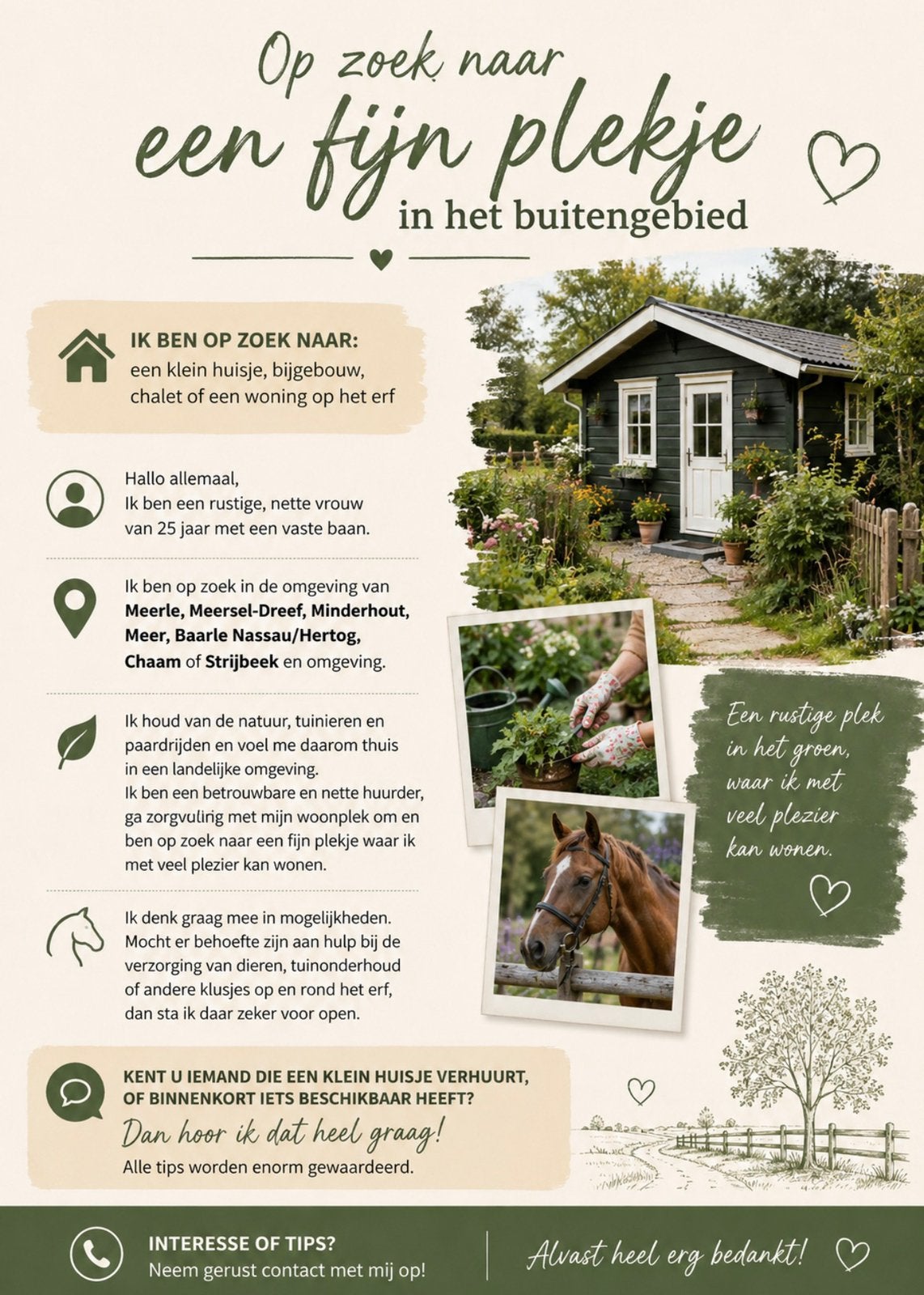 GEZOCHT: Woning, chalet, bijgebouw. Hulp aangeboden., Immo, Op zoek naar een huis