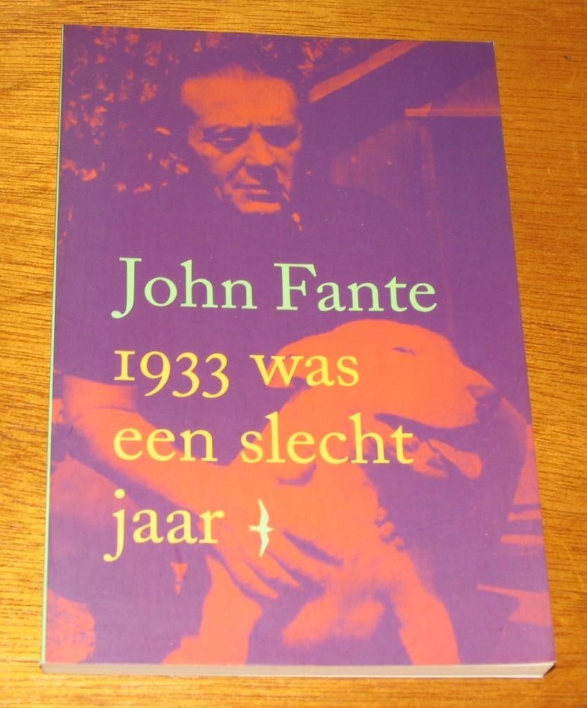 John Fante - 1933 was een slecht jaar, Boeken, Ophalen of Verzenden, Zo goed als nieuw