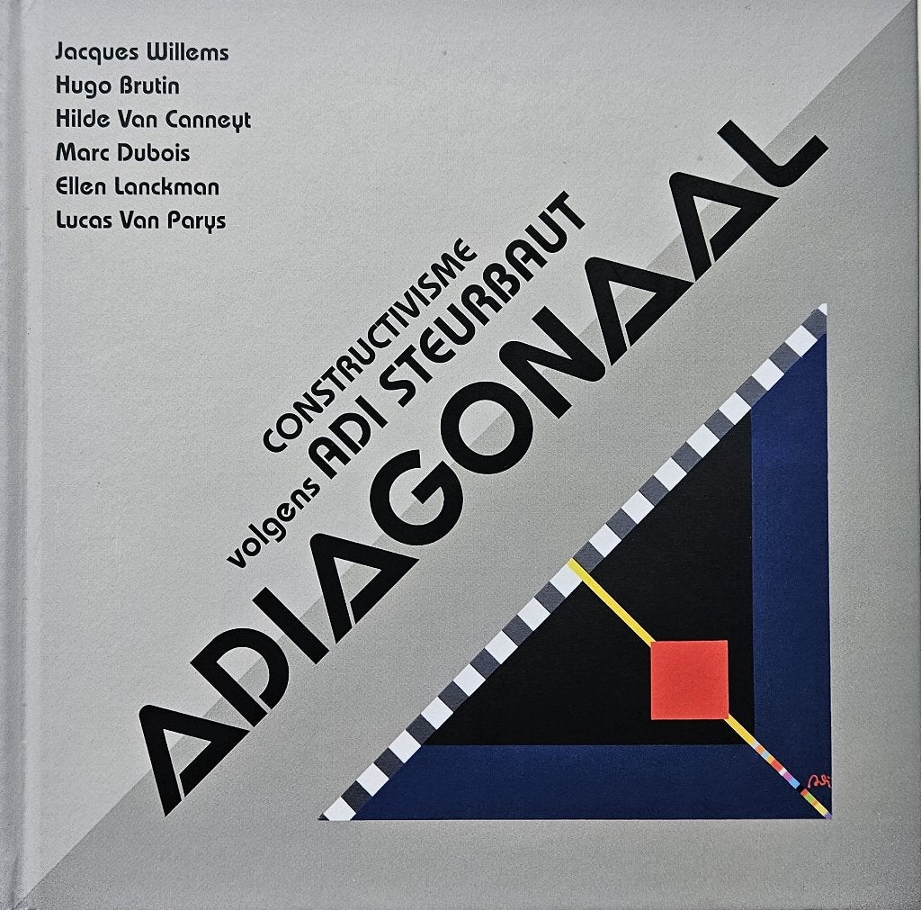 Adiagonaal - Constructivisme volgens Adi Steurbaut - 1200 ex, Enlèvement ou Envoi, Comme neuf, Jacques Willems