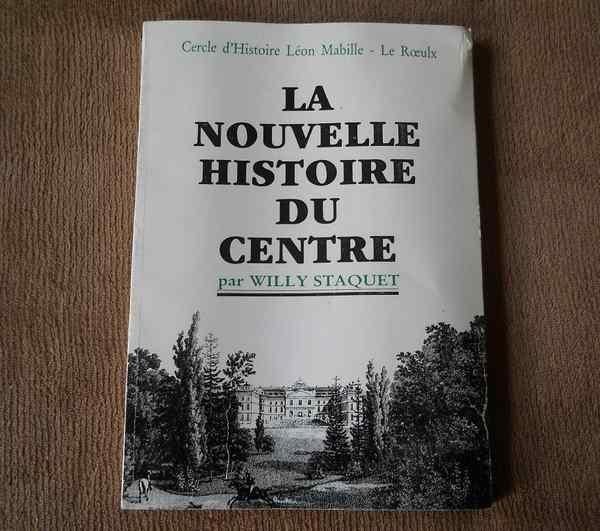 La nouvelle histoire du Centre (W. Staquet) - La Louvière, Enlèvement ou Envoi, Utilisé