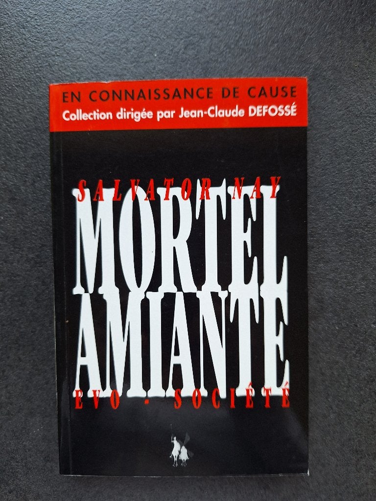 Mortel Amiante - Salvator Nay, Comme neuf, Enlèvement, Autres sujets/thèmes, Salvator Nay