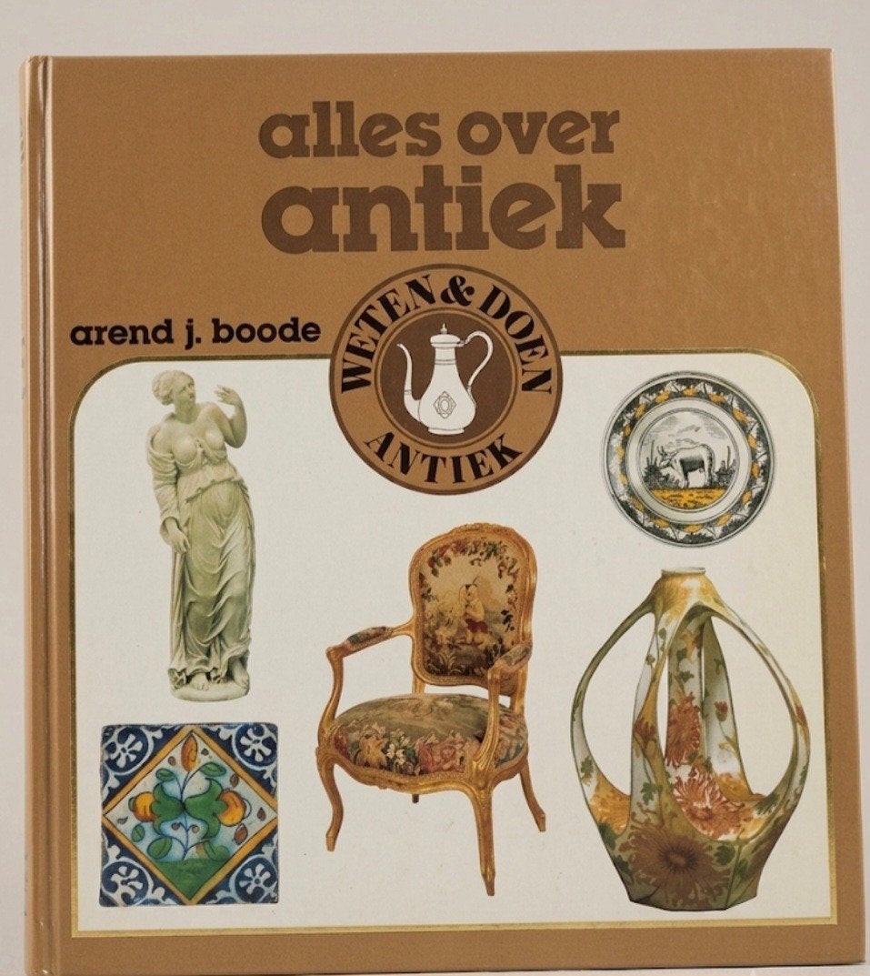 Alles over antiek – Arend J. Boode, Boeken, Ophalen, Zo goed als nieuw