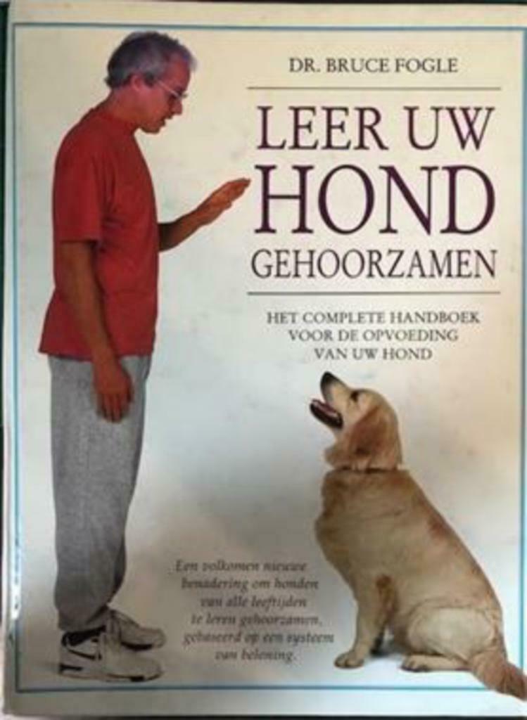 Leer uw hond gehoorzamen, Dr.Bruce Fogle, Boeken, Ophalen of Verzenden, Gelezen, Honden