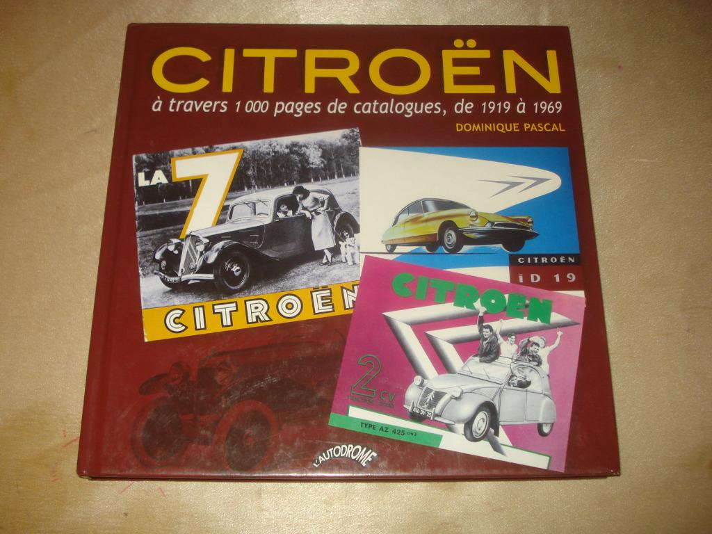 CITROEN - Beau Livre Couleurs sur les Citroën de 1919 à 1969, Livres, Autos | Livres, Enlèvement ou Envoi, Neuf, Citroën, Dominique Pascal