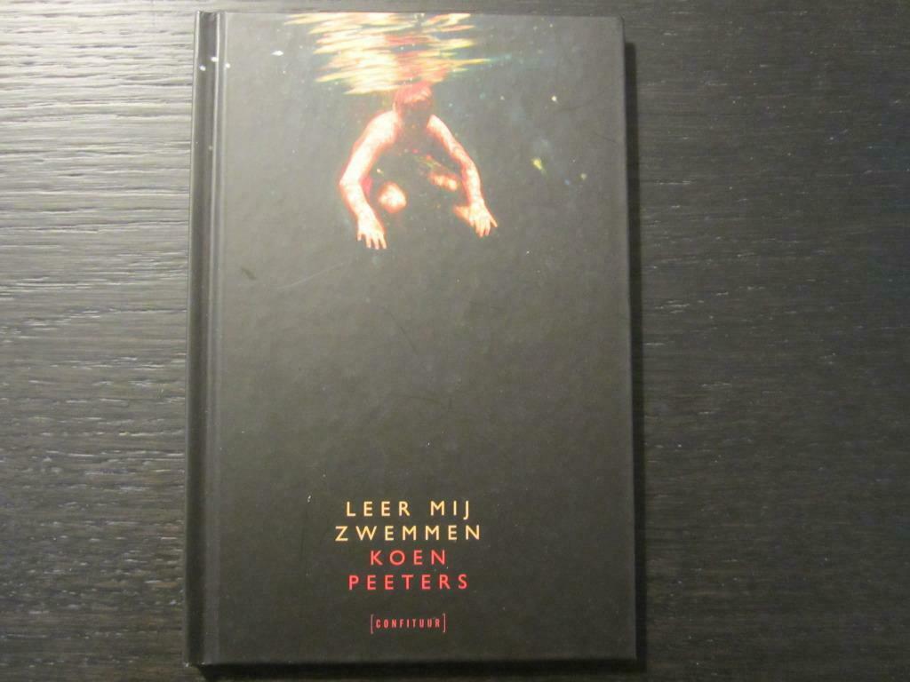 Leer mij zwemmen  -Koen Peeters-, Boeken, Literatuur, Ophalen of Verzenden
