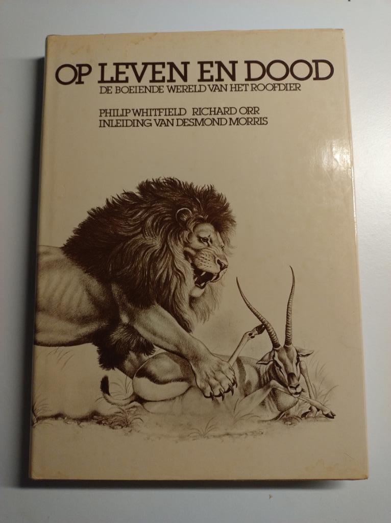 Op leven en dood - de boeiende wereld van het roofdier, Ophalen of Verzenden, Gelezen