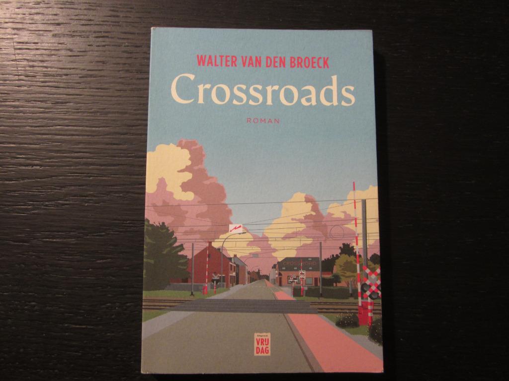Crossroads  -Walter van den Broeck-, Envoi