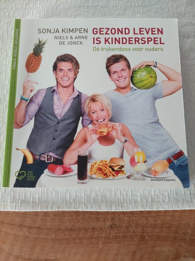 boek Gezond leven is kinderspel - Sonja Kimpen, Livres, Livres de cuisine, Sonja Kimpen, Enlèvement ou Envoi, Comme neuf, Autres types