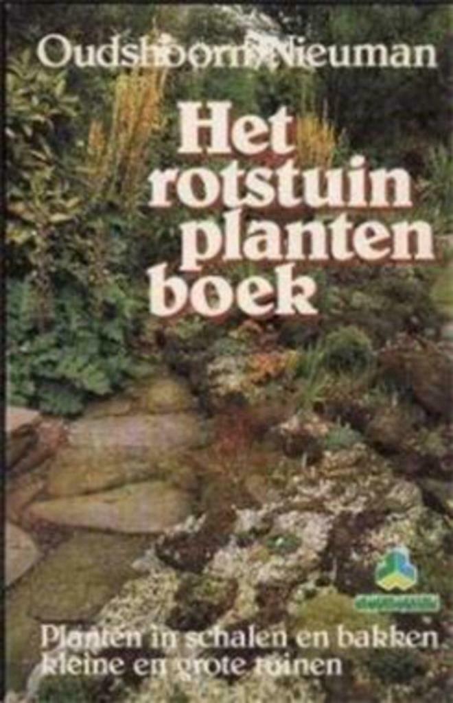 Het rotstuin planten boek, Oudshoorn Nieuman, Enlèvement ou Envoi, Utilisé, Jardinage et Plantes de jardin