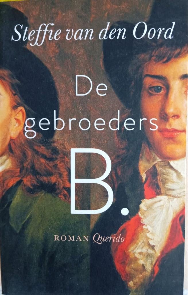 De gebroeders B. door: Steffie van den Oord, Ophalen of Verzenden