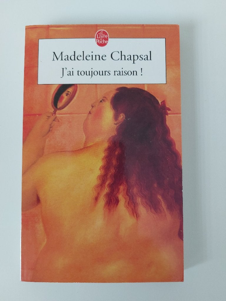 Nouvelles de Madeleine Chapsal "J'ai toujours raison", Livres, Enlèvement ou Envoi, Utilisé, Madeleine Chapsal, Europe autre