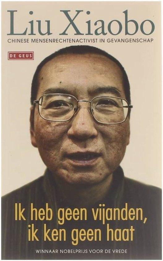 Ik heb geen vijanden, ik ken geen haat Liu Xiaobo, Boeken, Gelezen, Ophalen of Verzenden, Politiek, Liu Xiaobo