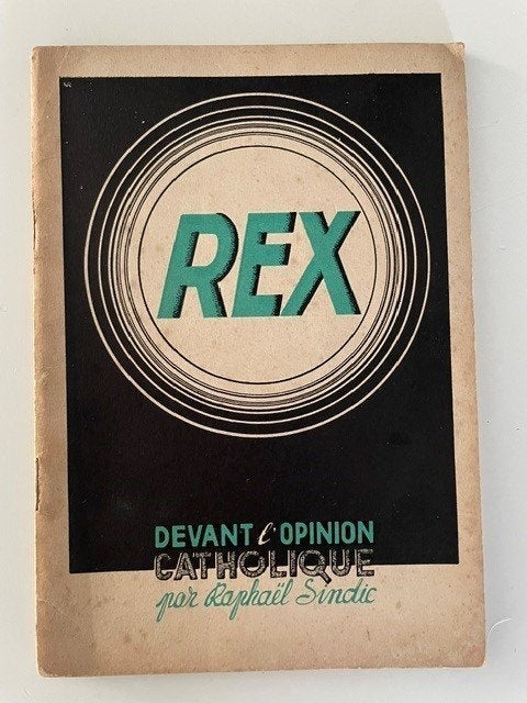 RARE REX Devant l'Opinion Catholique de Raphaël Sindic, Livres, Histoire nationale, Utilisé, 20e siècle ou après, Enlèvement ou Envoi