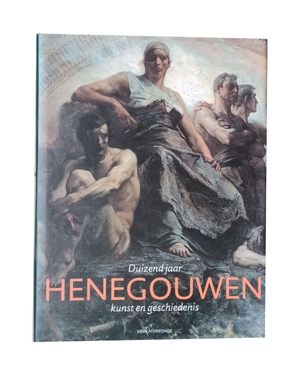 Henegouwen , Duizend jaar kunst en geschiedenis, Ophalen of Verzenden, Zo goed als nieuw