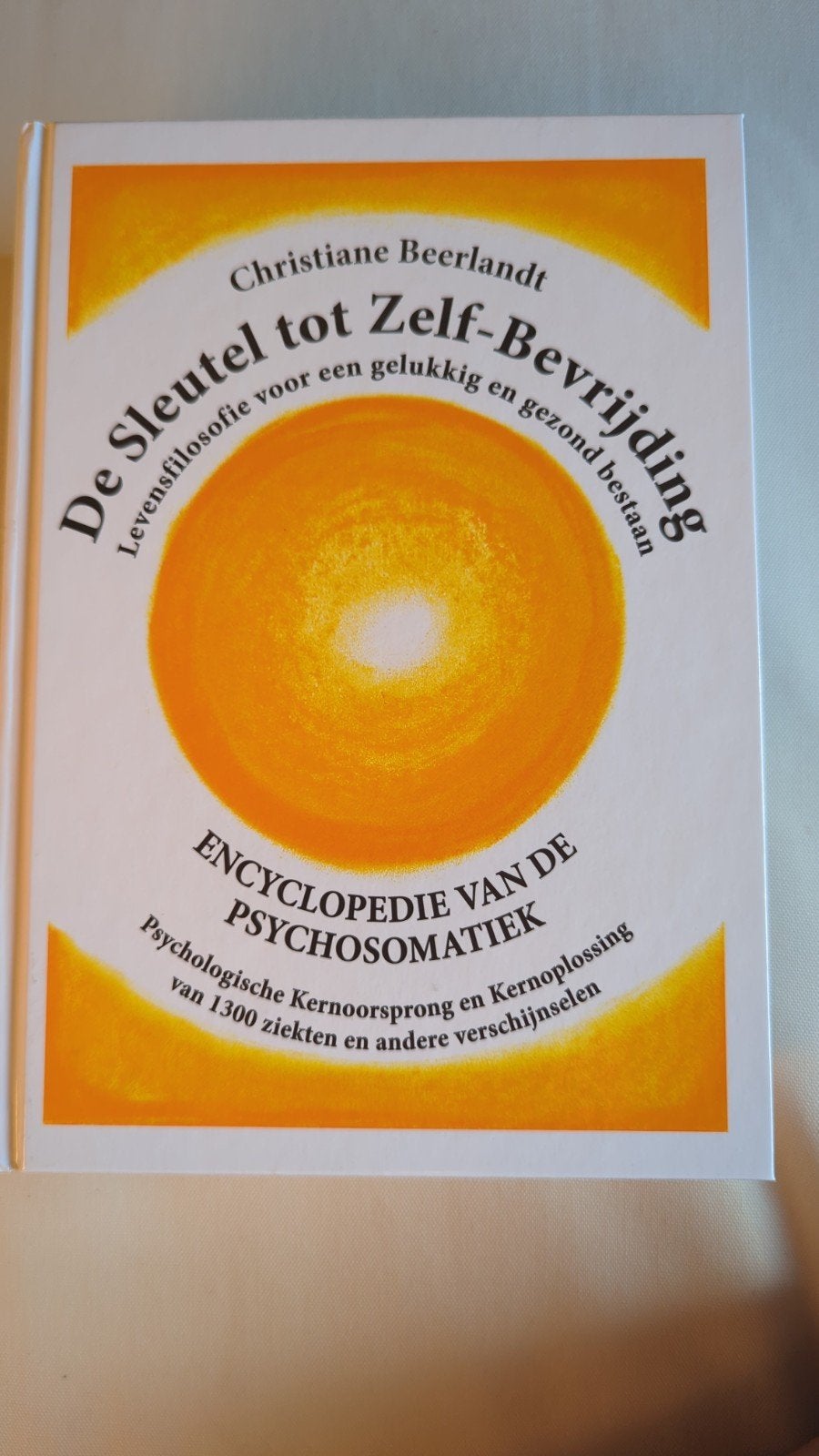 Christiane Beerlandt - De sleutel tot zelf-bevrijding, Boeken, Ophalen of Verzenden, Christiane Beerlandt