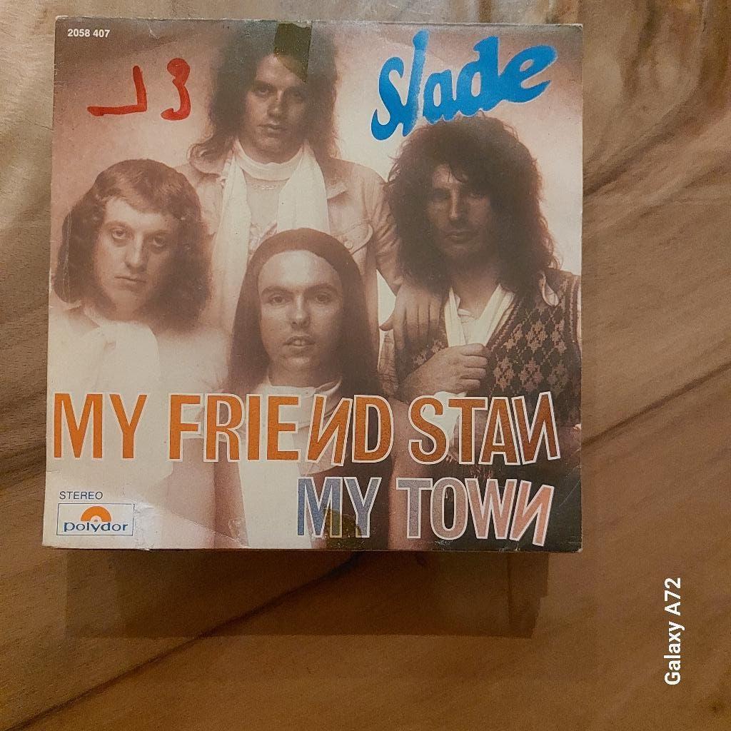 slade my friend stan, Enlèvement ou Envoi, Single, 1970 - 1979, Utilisé