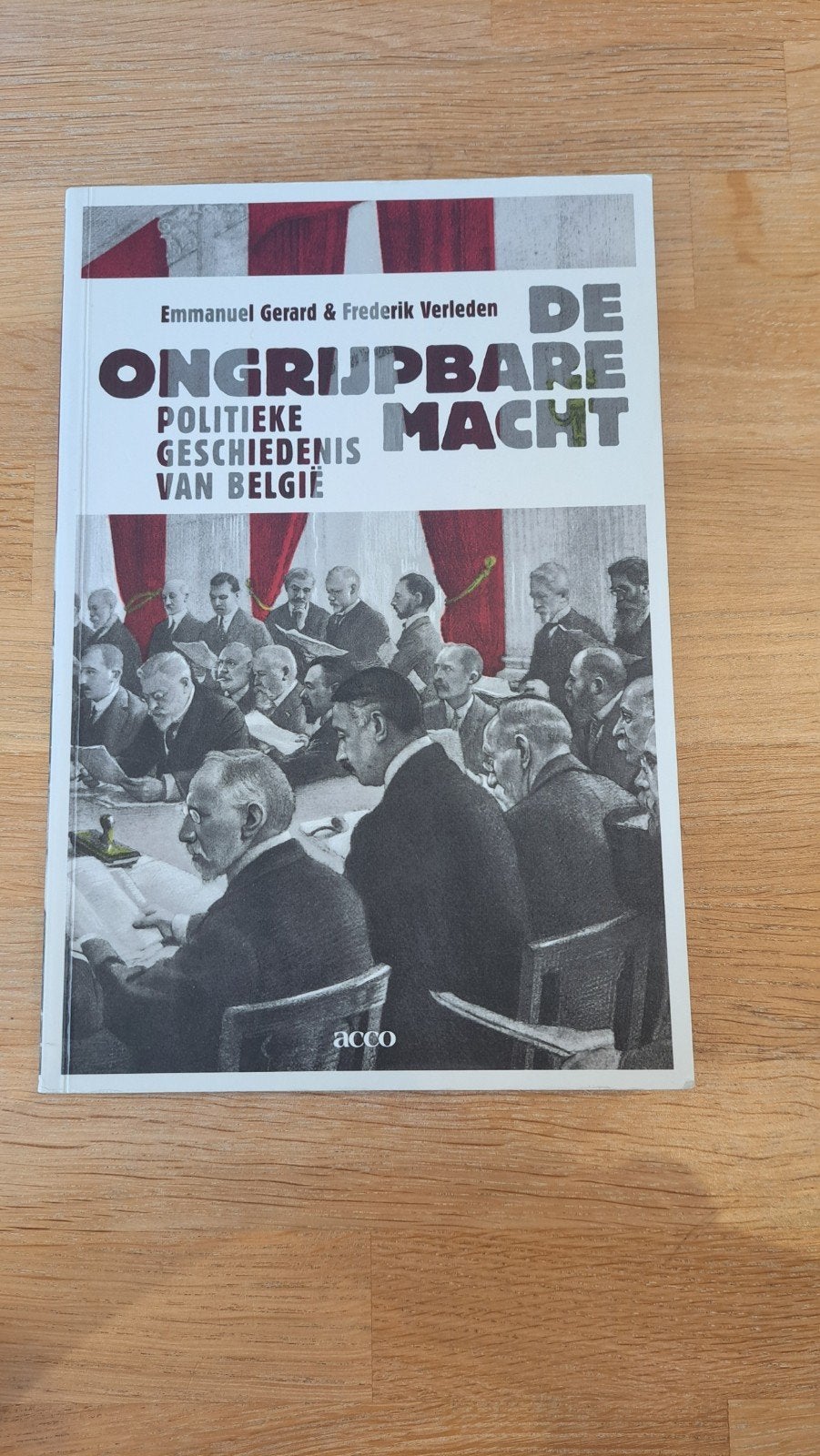 De ongrijpbare macht - politieke geschiedenis van België, Boeken, Ophalen, Nieuw