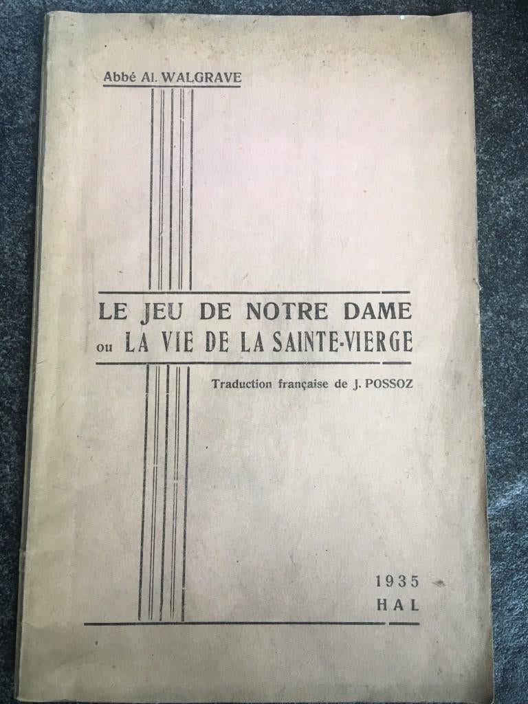 le jeu de Notre-Dame ou vie de la Sainte Vierge - Walgrave, Enlèvement ou Envoi