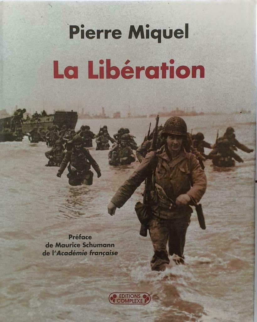 La Libération - Pierre Miquel - WO II, Tweede Wereldoorlog, Ophalen of Verzenden, Zo goed als nieuw, Pierre Miquel