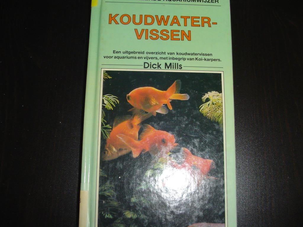 Koudwatervissen - Dick Mills, Boeken, Dieren en Huisdieren, Ophalen of Verzenden, Gelezen, Vissen
