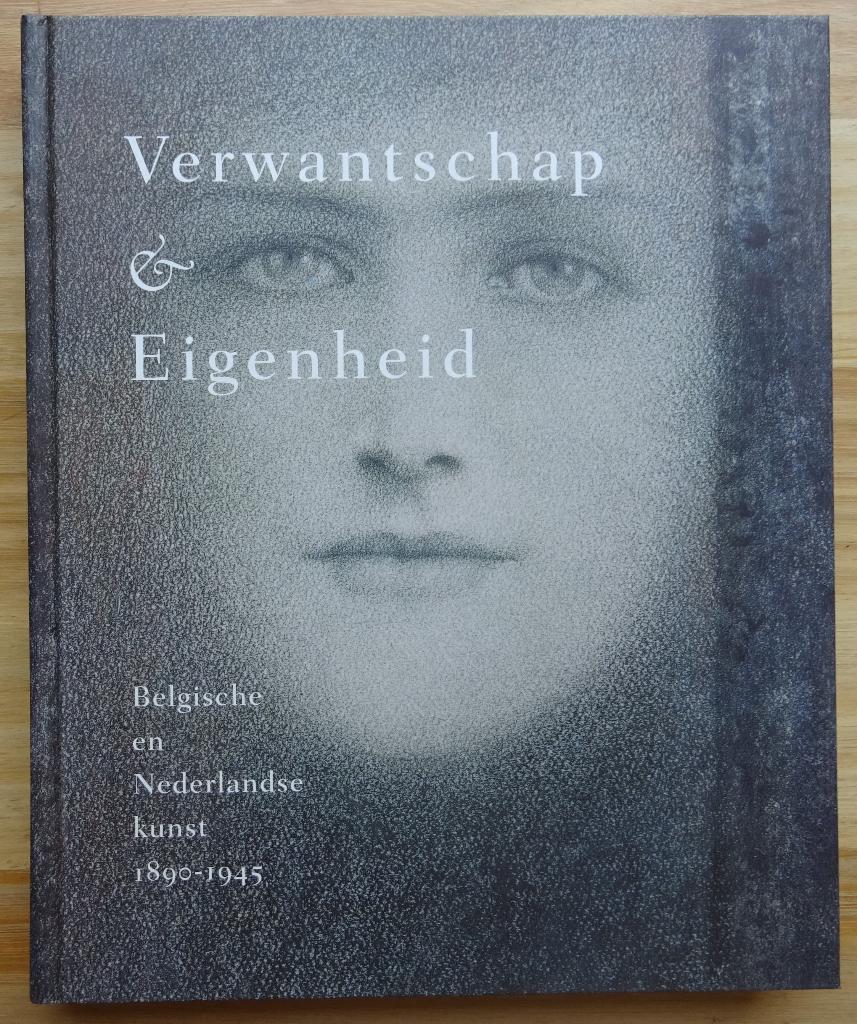 Verwantschap en Eigenheid,  Kunst 1890-1945  MSK 2002 Gent, Ophalen of Verzenden, Zo goed als nieuw, Schilder- en Tekenkunst