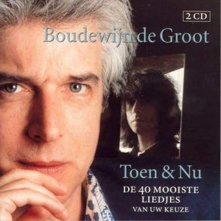 BOUDEWIJN DE GROOT : Toen & nu, Enlèvement ou Envoi, Comprend un livret, Comme neuf, Compilation