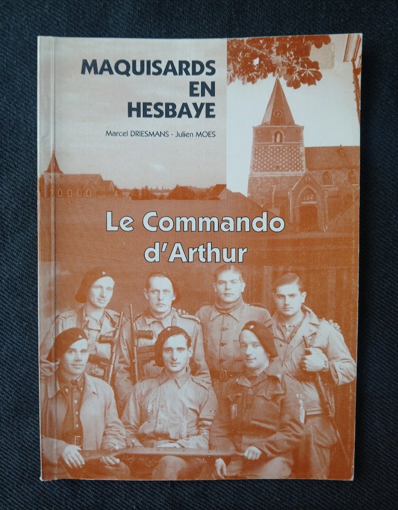 Maquisards en Hesbaye : Le Commando d'Arthur, Enlèvement ou Envoi, Marcel Driesmans, Deuxième Guerre mondiale, Utilisé